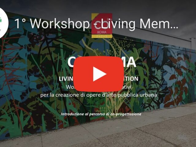 Living Memory Exhibition Workshop - Introduzione al percorso di co-progettazione delle opere d'arte pubblica