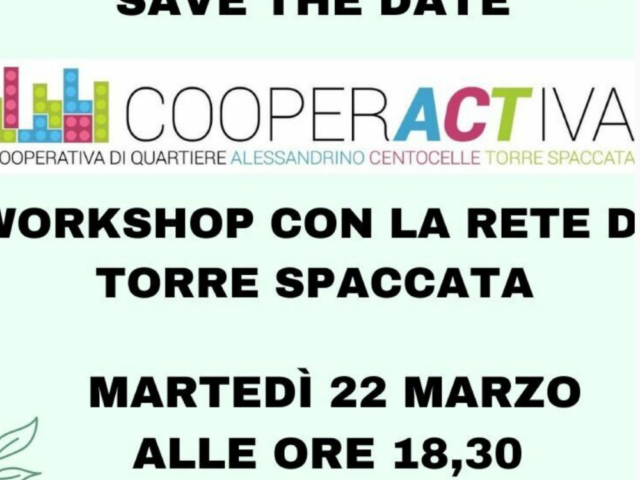 Save the date - Workshop con La Rete di Torrespaccata
